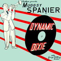 Muggsy Spanier - Dynamic Dixie