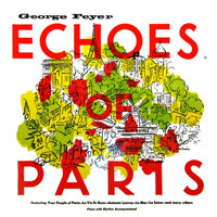 George Feyer - Echoes Of Paris