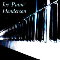 Joe Henderson - Joe 'Piano' Henderson