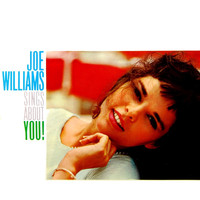 Joe Williams - Joe Williams Sings About You!