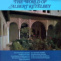 The New Symphony Orchestra Of London - The World Of Albert Ketelbey
