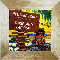 Pee Wee Hunt & His Orchestra - Dixieland Detour