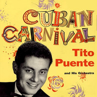 Tito Puente & His Orchestra - Cuban Carnival