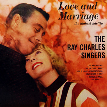 The Ray Charles Singers - Love and Marriage