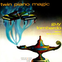 Guy Lombardo & His Royal Canadians - Twin Piano Magic