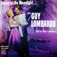 Guy Lombardo & His Royal Canadians - Dance In The Moonlight