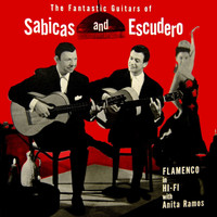 Sabicas & Escudero - Flamenco In Hi-Fi