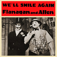 Flanagan & Allen - We'll Smile Again