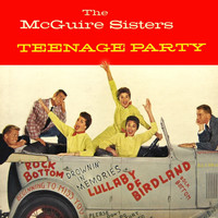 The McGuire Sisters - Teenage Party