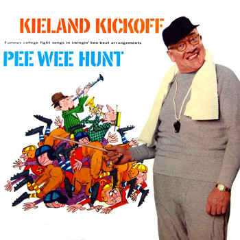Pee Wee Hunt - Kieland Kickoff