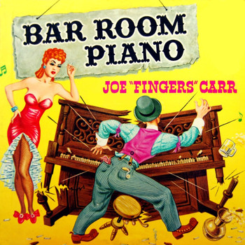 Joe "fingers" Carr - Bar Room Piano