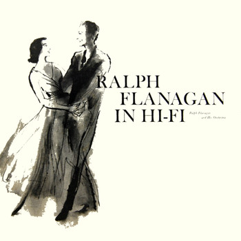 Ralph Flanagan - Ralph Flanagan In Hi Fi