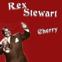 Rex Stewart - Cherry