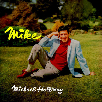 Michael Holliday - Mike!