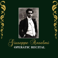Giuseppe Anselmi - Operatic Recital