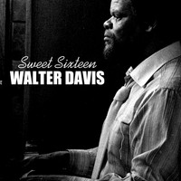 Walter Davis - Sweet Sixteen