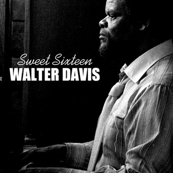 Walter Davis - Sweet Sixteen