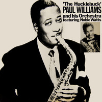 Paul Williams & His Orchestra - The Hucklebuck