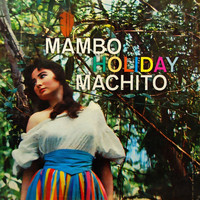 Machito & His Afro-Cuban Orchestra - Mambo Holiday