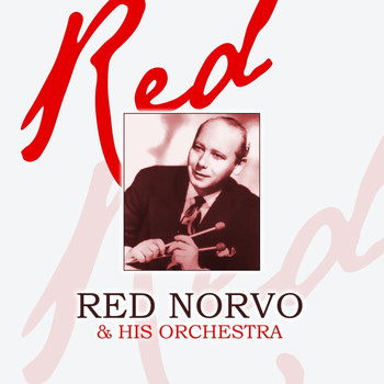 Red Norvo & His Orchestra - Red