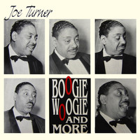 Joe Turner - Boogie Woogie And More