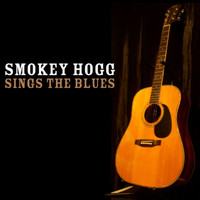Smokey Hogg - Sings The Blues