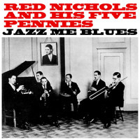 Red Nichols And His Five Pennies - Jazz Me Blues