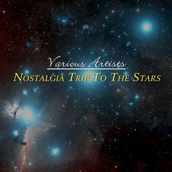 Various Artists - Nostalgia Trip To The Stars