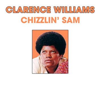 Clarence Williams - Chizzlin' Sam