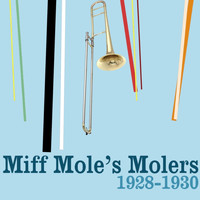 Miff Mole's Molers - 1928-1930