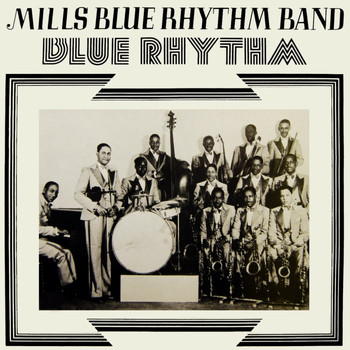 Mills Blue Rhythm Band - Mills Blue Rhythm Band