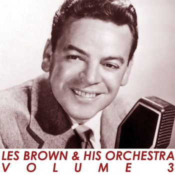 Les Brown & His Orchestra - Vol. 3