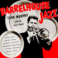 Turk Murphy - Barrelhouse Jazz