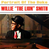Willie "The Lion" Smith - Portrait Of The Duke