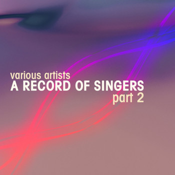 Various Artists - A Record Of Singers, Pt. 2