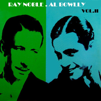 Ray Noble and Al Bowlly - Ray Noble & Al Bowlly, Vol. 2