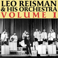 Leo Reisman and His Orchestra - Leo Reisman And His Orchestra, Vol. 1