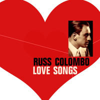 Russ Colombo - Love Songs