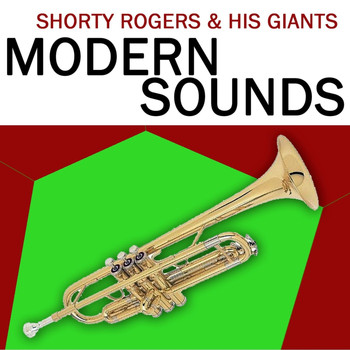 Shorty Rogers And His Giants - Modern Sounds