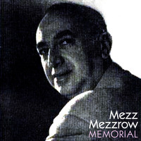 Mezz Mezzrow - Memorial