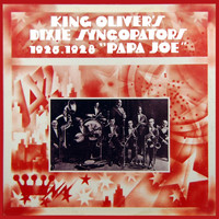 King Oliver's Dixie Syncopators - Papa Joe