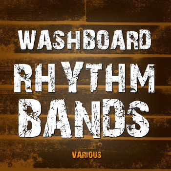 Various Artists - Washboard Rhythm Bands
