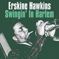ERSKINE HAWKINS - Swingin' In Harlem