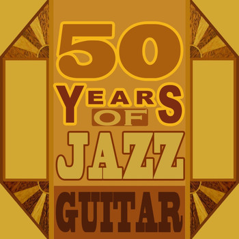 Various Artists - 50 Years Of Jazz Guitar