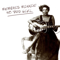 Memphis Minnie - No Bad Gal
