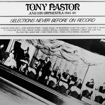 Tony Pastor - Dancing Room Only