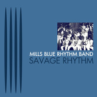 Mills Blue Rhythm Band - Savage Rhythm