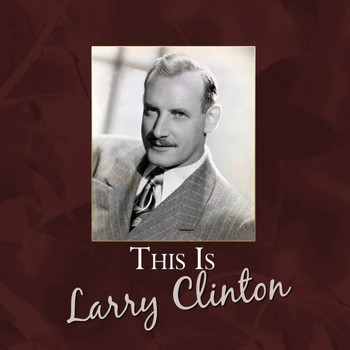 Larry Clinton - This Is Larry Clinton