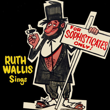 Ruth Wallis - For Sophisticates Only!