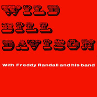 Wild Bill Davison - Wild Bill Davison With Freddy Randall And His Band